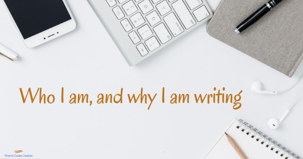Who I am, and why I am writing